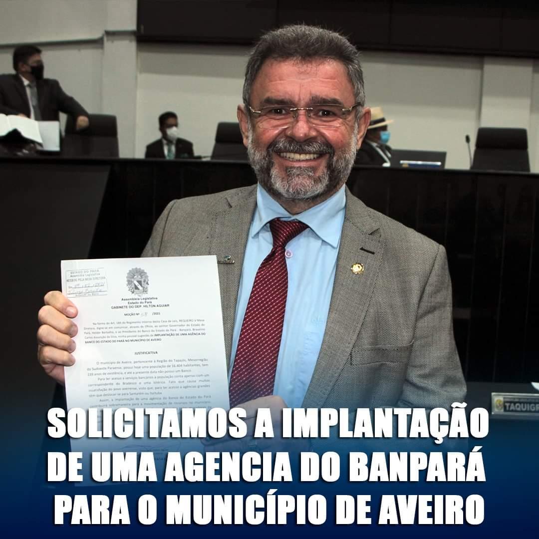 Deputado Hilton Aguiar solicita Implantação da primeira Agência do Banpará  no Município de Aveiro