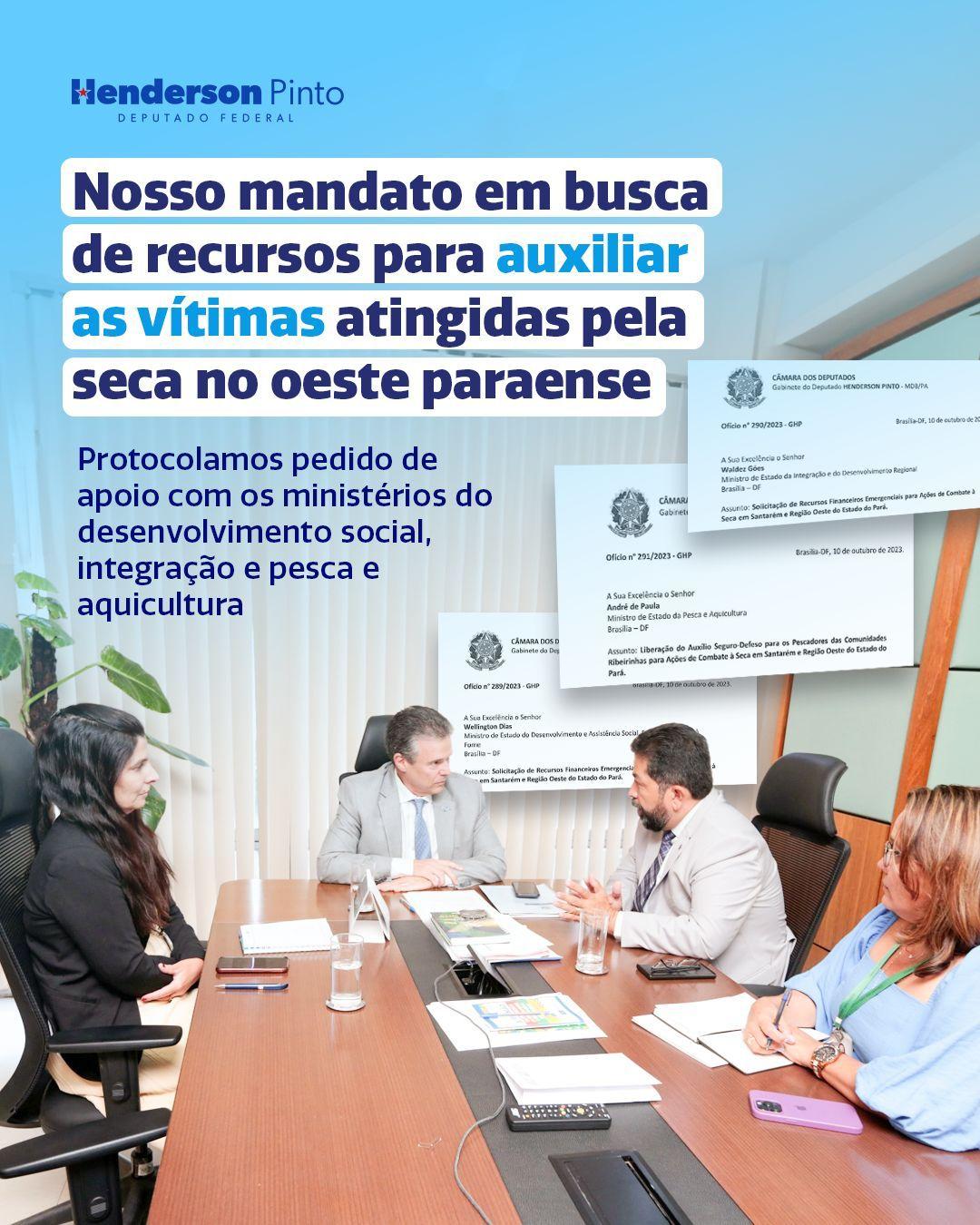 Deputado Henderson Pinto aciona Governo Federal para agilizar ações de combate à seca na região Oeste do Pará
