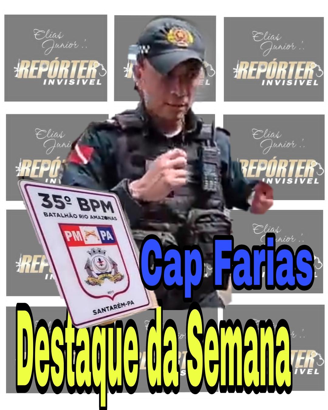 Capitão Farias destaque da semana 35° BPM