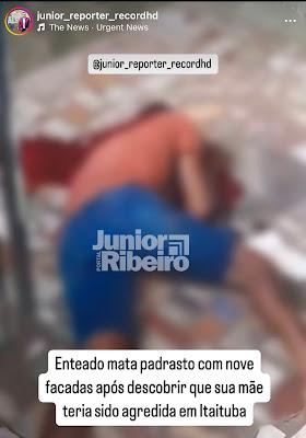 Enteado mata padrasto com 09 facadas após saber que sua mãe foi agredida,